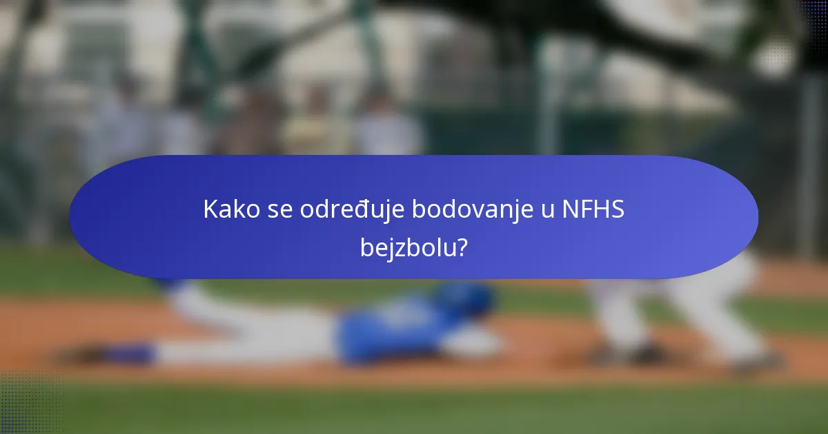 Kako se određuje bodovanje u NFHS bejzbolu?