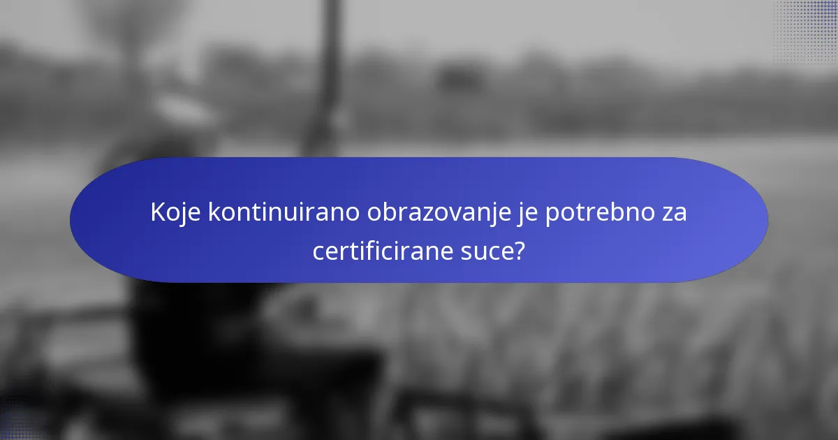 Koje kontinuirano obrazovanje je potrebno za certificirane suce?