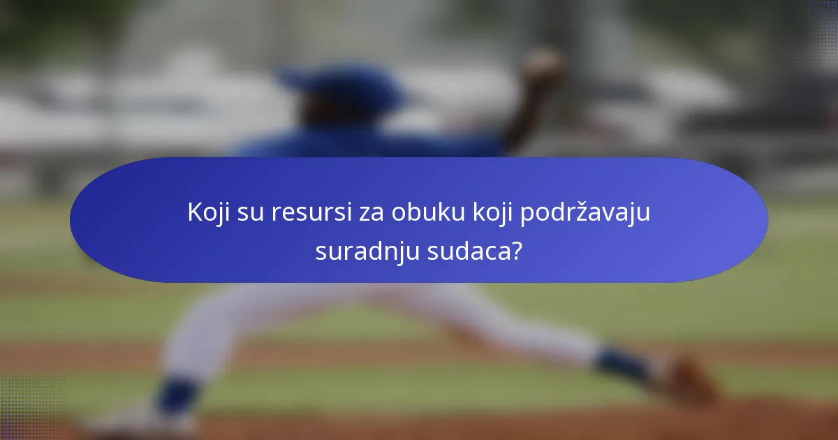 Koji su resursi za obuku koji podržavaju suradnju sudaca?