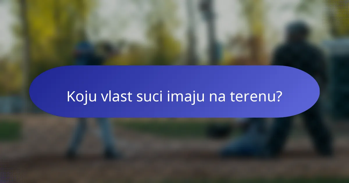Koju vlast suci imaju na terenu?